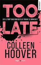 Couverture du livre « Too late » de Colleen Hoover aux éditions Hugo Roman