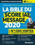 Couverture du livre « La bible du score IAE message (édition 2020) » de Franck Attelan aux éditions Studyrama