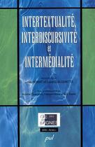 Couverture du livre « Intertextualité, interdiscursivité et intermédialité » de Louis Hebert aux éditions Presses De L'universite De Laval