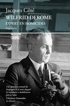 Couverture du livre « Wilfrid Derome, expert en homicides » de Jacques Cote aux éditions Boreal