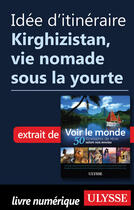 Couverture du livre « Idée d'itinéraire - Kirghizistan, vie nomade sous la yourte » de  aux éditions Epagine