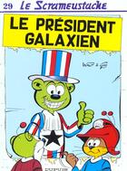 Couverture du livre « Le Scrameustache Tome 29 : le président galaxien » de Gos et Walt aux éditions Dupuis