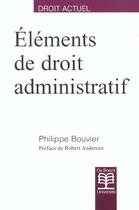 Couverture du livre « Le droit administratif » de Philippe Bouvier aux éditions De Boeck