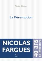 Couverture du livre « La péremption » de Nicolas Fargues aux éditions P.o.l