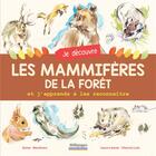 Couverture du livre « Je découvre les mammifères de la forêt et j'apprends à les reconnaître » de Anne Baudier et Laurianne Chevalier aux éditions Millepages
