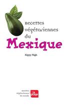 Couverture du livre « Recettes végétariennes du Mexique » de Nigh Kippy aux éditions La Plage