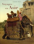 Couverture du livre « Voyages en asie » de Catherine Donzel aux éditions Chene
