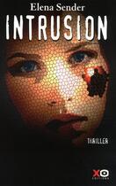 Couverture du livre « Intrusion » de Elena Sender aux éditions Xo