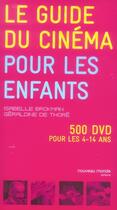 Couverture du livre « Le guide du cinéma pour les enfants » de Thore/Brokman aux éditions Nouveau Monde