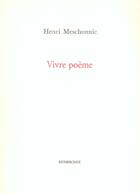 Couverture du livre « Vivre Poeme » de Henri Meschonnic aux éditions Dumerchez
