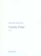 Couverture du livre « Family pride » de Laurence Cinq-Fraix aux éditions Philippe Rey