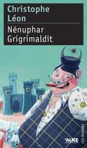 Couverture du livre « Nénuphar Grigrimaldit » de Leon Christophe aux éditions Alice