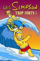 Couverture du livre « Les Simpson Tome 6 : trop forts ! » de Matt Groening aux éditions Jungle