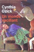 Couverture du livre « Un monde vacillant » de Cynthia Ozick aux éditions Editions De L'olivier