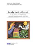 Couverture du livre « Prendre plaisir a decouvrir guide d'intervention educative aupres des poupons et des trottineurs » de Post/Hohmann/Bourgon aux éditions Gaetan Morin