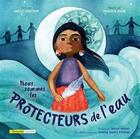 Couverture du livre « Nous sommes les protecteurs de l'eau » de Carole Lindstrom aux éditions Bayard Canada