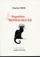 Couverture du livre « Saynètes et monologues » de Charles Cros aux éditions Atelier Du Gue