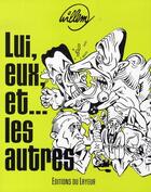 Couverture du livre « Lui, eux et.... les autres » de Willem aux éditions Le Layeur