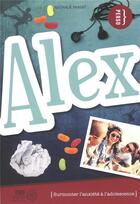 Couverture du livre « Alex : surmonter l'anxiété à l'adolescence » de Nathalie Parent aux éditions Midi Trente