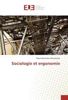 Couverture du livre « Sociologie et ergonomie » de Nkouatchet R N. aux éditions Editions Universitaires Europeennes