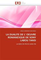 Couverture du livre « La dualite de l' oeuvre romanesque de sony labou tansi » de Kabongo Kanyanga G. aux éditions Editions Universitaires Europeennes