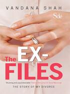 Couverture du livre « The Ex-Files » de Shah Vandana aux éditions Penguin Books Ltd Digital