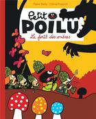 Couverture du livre « Petit Poilu t.8 : la forêt des ombres » de Pierre Bailly et Celine Fraipont aux éditions Dupuis Jeunesse