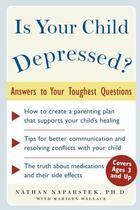 Couverture du livre « Is your child depressed? - answers to your toughest questions » de Naparstek Nathan aux éditions Mcgraw-hill Education