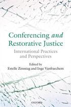 Couverture du livre « Conferencing and Restorative Justice: International Practices and Pers » de Estelle Zinsstag aux éditions Oup Oxford