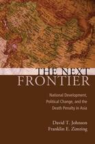 Couverture du livre « The Next Frontier: National Development, Political Change, and the Dea » de Zimring Franklin E aux éditions Editions Racine