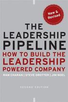Couverture du livre « The leadership pipeline ; how to build the leadership powered company » de James Noel et Ram Charan et Stephen Drotter aux éditions 
