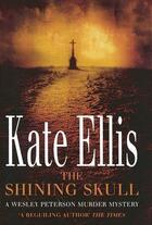 Couverture du livre « The Shining Skull » de Ellis Kate aux éditions Little Brown Book Group Digital