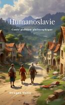 Couverture du livre « L'Humanoslavie » de Dragan Matic aux éditions Lulu