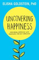 Couverture du livre « Uncovering Happiness » de Goldstein Elisha aux éditions Atria Books