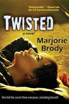 Couverture du livre « Twisted » de Brody Marjorie aux éditions Bellebooks