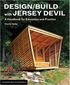 Couverture du livre « Design/build with jersey devil » de Hailey Charlie aux éditions Princeton Architectural