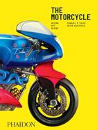 Couverture du livre « The motorcycle: design, art, desire » de Charles M. Falco et Ultan Guilfoyle aux éditions Phaidon Press