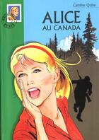 Couverture du livre « Alice au Canada » de Caroline Quine aux éditions Hachette Jeunesse