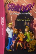 Couverture du livre « Scooby-Doo t.2 ; l'élixir du vampire » de  aux éditions Hachette Jeunesse