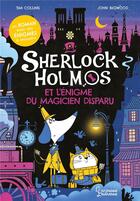 Couverture du livre « Sherlock Holmos et l'énigme du magicien disparu » de Tim Collins et John Bigwood aux éditions Larousse