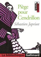 Couverture du livre « Piège pour Cendrillon » de Sebastien Japrisot aux éditions Gallimard