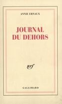 Couverture du livre « Journal du dehors » de Annie Ernaux aux éditions Gallimard