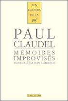 Couverture du livre « Les cahiers de la NRF : mémoires improvisés » de Paul Claudel aux éditions Gallimard