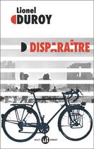 Couverture du livre « Disparaître » de Lionel Duroy aux éditions Mialet Barrault