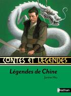 Couverture du livre « CONTES ET LEGENDES t.69 ; légendes de Chine » de Janine Hiu aux éditions Nathan