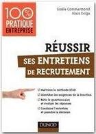 Couverture du livre « Réussir ses entretiens de recrutement ; maîtriser la méthode STAR » de Alain Exiga et Gisele Commarmond aux éditions Dunod