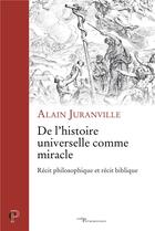 Couverture du livre « De l'histoire universelle comme miracle » de Alain Juranville aux éditions Cerf