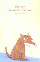 Couverture du livre « Les mémoires d'un chien » de Lois Lowry aux éditions Ecole Des Loisirs