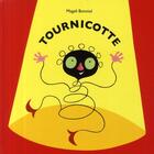 Couverture du livre « Tournicotte » de Bonniol Magali aux éditions Ecole Des Loisirs