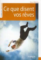 Couverture du livre « Ce que disent vos rêves » de Miguel Mennig aux éditions Organisation